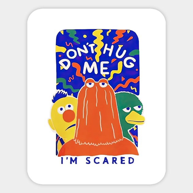 Don't Hug Me I'm Scared Sticker by sullivanjanena